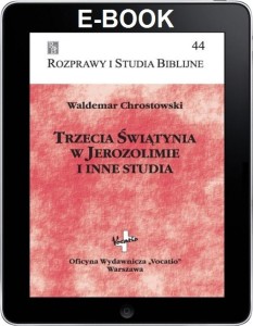 E-book (PDF) RSB 44 - Trzecia Świątynia w Jerozolimie i inne studia 